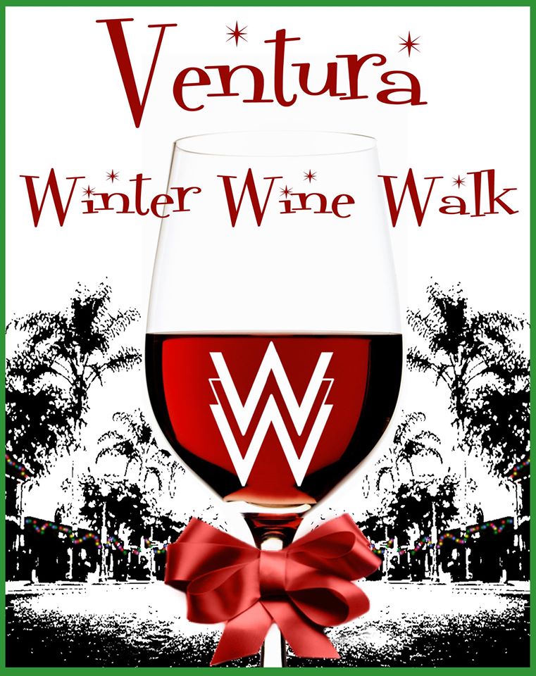 Ventura Winter Wine Walk Edible Ojai & Ventura County